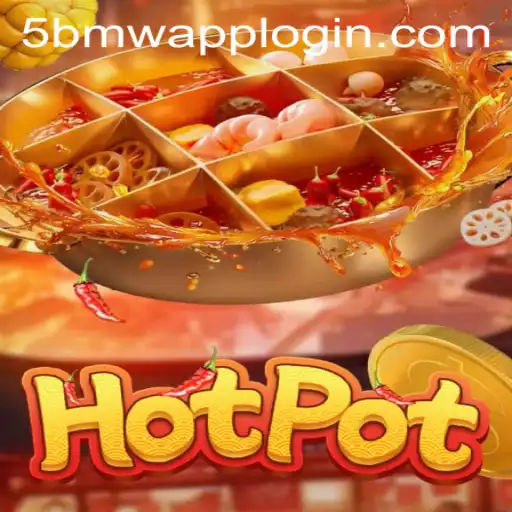 A Comprehensive Guide to Hotpot: The Exciting Game and 5BMW APP LOGIN